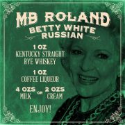 mb-roland-distillery-cocktail-rye-whiskey-betty-white-recipe